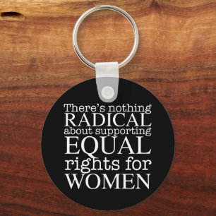 Radical Woman Quote on Women's Rights Feminist Sleutelhanger