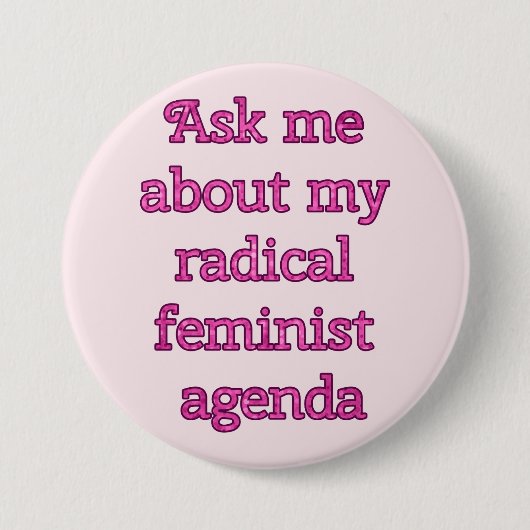 Radicale feministische agenda, knop ronde button 7,6 cm (Voorkant)