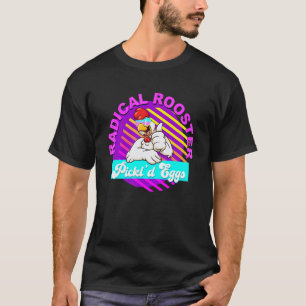 Radicale Haan Gepekeld Eieren Kip Citaat T-shirt