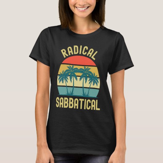 Radicale Sabbatical Professor Sabbatical Gap Jaar T-shirt (Voorkant)