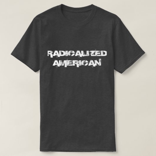 Radicalized American T-Shirt (Design voorkant)