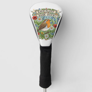 Radicalized by Basic Decency Aesthetic Art Bird Golfheadcover