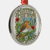 Radicalized by Basic Decency Aesthetic Art Bird Metalen Ornament (Rechts)