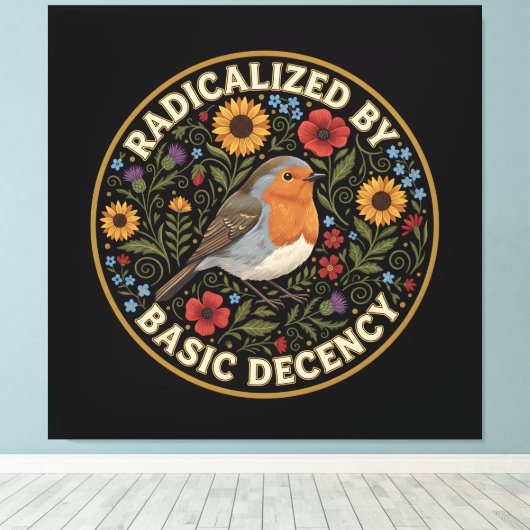 Radicalized by Basic Decency Birds lovers Canvas Afdruk (Insitu (Houten vloer))
