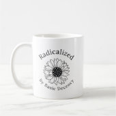 Radicalized by Basic Decency Coffee Mug Koffiemok (Links)
