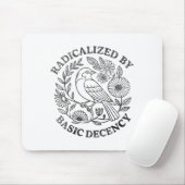 Radicalized By Basic Decency Feminist Men Women Sq Muismat (Met muis)