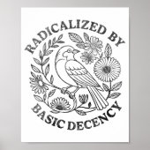 Radicalized By Basic Decency Feminist Men Women Sq Poster (Voorkant)