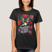 Radicalized By Basic Decency Floral Bird Statement T-shirt (Voorkant)