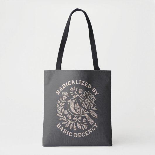 Radicalized By Basic Decency Political Protest  Tote Bag (Voorkant)