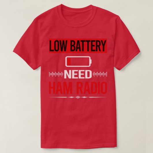 Radio-amateurradio met lage batterijduur t-shirt (Design voorkant)