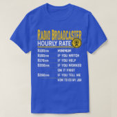 Radio Broadcaster Hourly Rate Funny Radio Broadca T-shirt (Design voorkant)