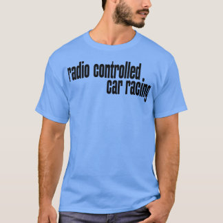 Radio Controlled Racing T-shirt