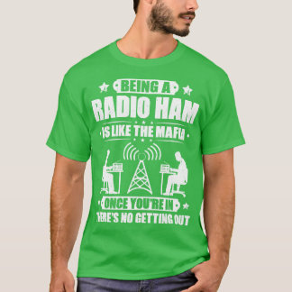 Radio Ham Amateur Radio Operator Ham Radio (1) T-shirt