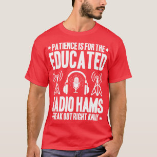 Radio Ham Amateur Radio Operator Ham Radio (3) T-shirt