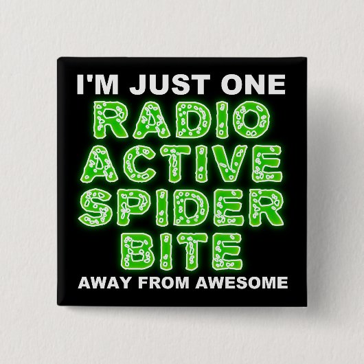 Radioactive Spider Bite Funny Button Badge (Voorkant)