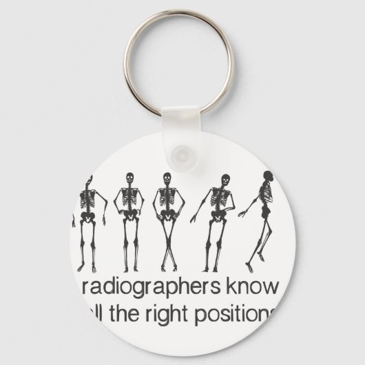Radiographers Know All The Right Positions Sleutelhanger (Voorkant)