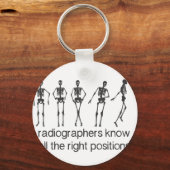 Radiographers Know All The Right Positions Sleutelhanger (Voorkant)