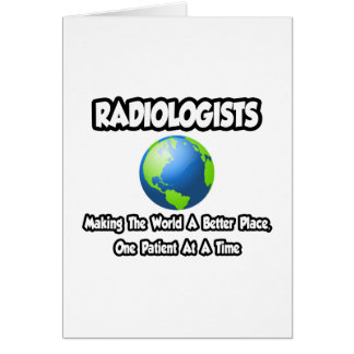 Radiologen... De wereld verbeteren