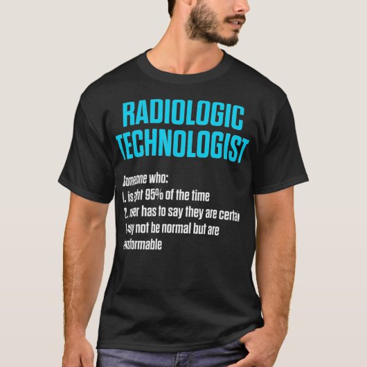 Radiologic Technologist Rad Tech Work Radiology T-shirt (Voorkant)