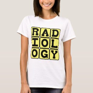 Radiologie, de studie van medische beeldvorming t-shirt