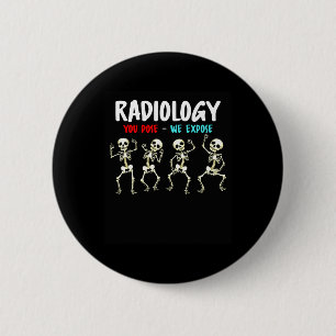 Radiologie Je Pose We Expose Dancing Skeleton X-Ra Ronde Button 5,7 Cm