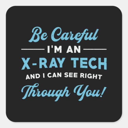 Radiologie Tech ik ben een röntgenradioloog Vierkante Sticker (Voorkant)