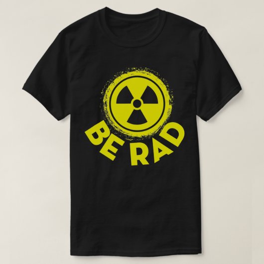 Radiologisch Laborant Wees Rad Grappig Rad Tech T-shirt (Design voorkant)