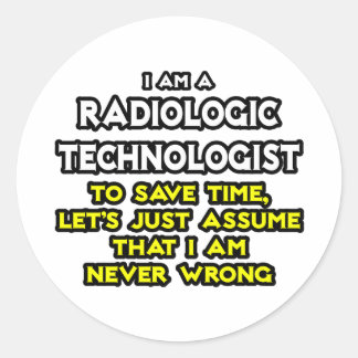 Radiologisch technoloog grapt .. Nooit fout Ronde Sticker