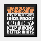 Radiologisch technoloog Ik probeer het grappig te  Magneet (Voorkant)