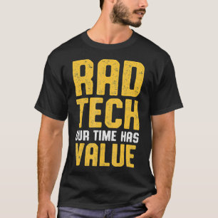 Radiologisch technoloog RAD Tech Waarde Radiologie T-shirt