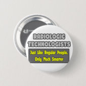 Radiologische technologen.. slimmer ronde button 5,7 cm (Voorkant /achterkant)