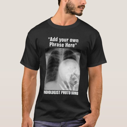  RADIOLOGIST FOTO BOMB T-SHIRT (Voorkant)