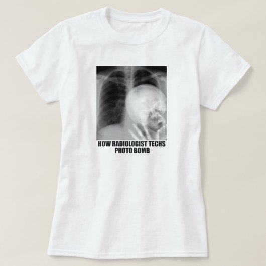 RADIOLOGIST FOTO BOMB T-SHIRT (Design voorkant)