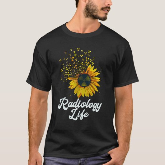 Radiology Life Sunflower Yellow Flower Quote T-shirt (Voorkant)