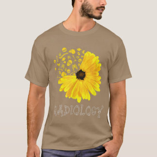 Radiology SunFlower Tech Radiologist XRay Radiogra T-shirt