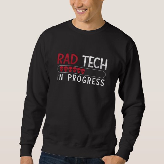 Radiology Tech Rad Tech In Progress Technologist Trui (Voorkant)
