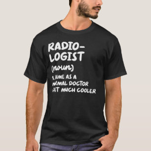 Radioloog Definition Radiology Doctor T-shirt