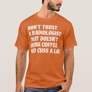 Radioloog die koffie Drink, kus veel 1 T-shirt