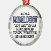 Radioloog grapje ... Superieure intelligentie Metalen Ornament (Links)