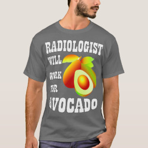 Radioloog zal werken voor Avocado T-shirt