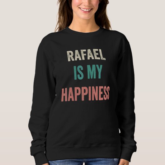Rafael Is My Happiness Trui (Voorkant)
