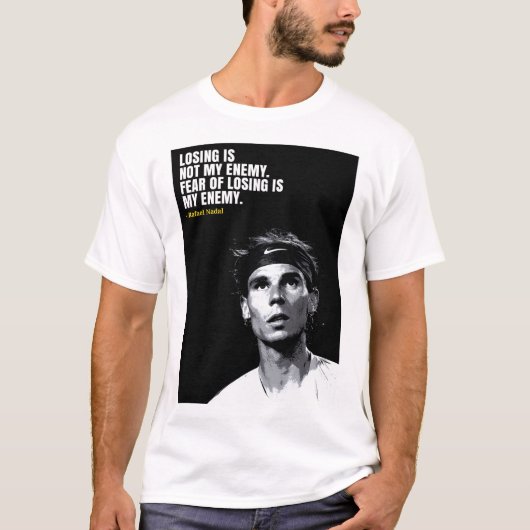Rafael Nadal quotes T-Shirt (Voorkant)