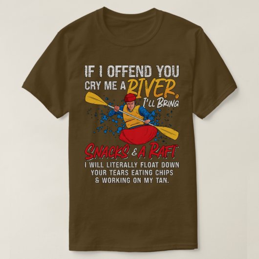 Rafting als ik je Kayak Paddling Canoe Raft bied T-shirt (Design voorkant)