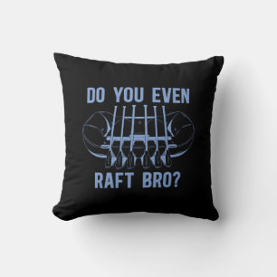 Rafting Do you Zelfs Raft Bro Kayak Paddling Canoe Kussen