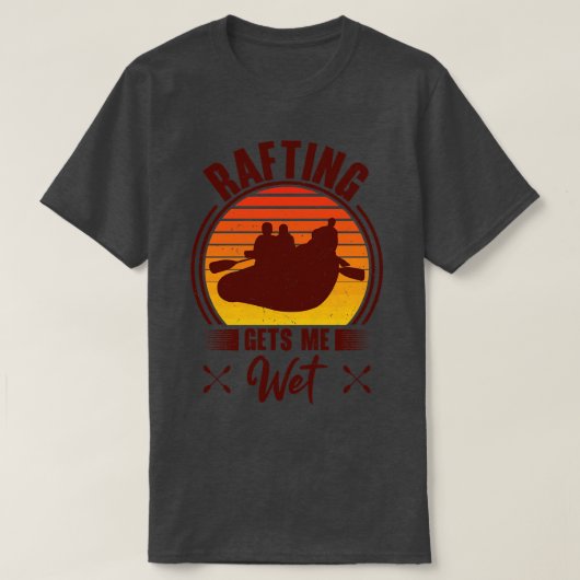 Rafting Gets Me Natat Adventurer Rubber Rafts (2) T-shirt (Design voorkant)