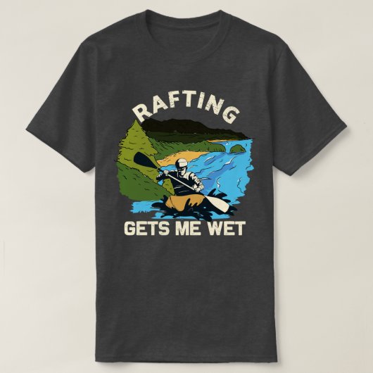 Rafting Gets me Natte Fun  T-shirt (Design voorkant)