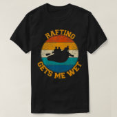 Rafting Gets me Wet Funny Retro  Water Spo T-shirt (Design voorkant)