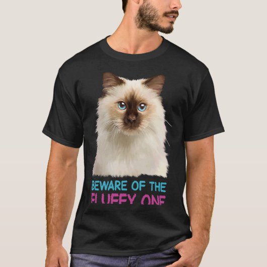Ragdoll Cat Beware van Fluffy One T-shirt (Voorkant)