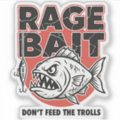 Rage Bait, Don’t Feed The Trolls Sticker (Voorkant)