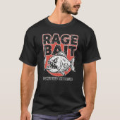 Rage Bait, Voer de Trolls Niet T-shirt (Voorkant)